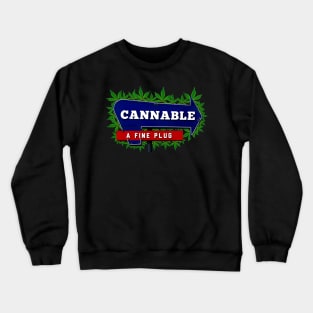 Cannable a fine plug Crewneck Sweatshirt